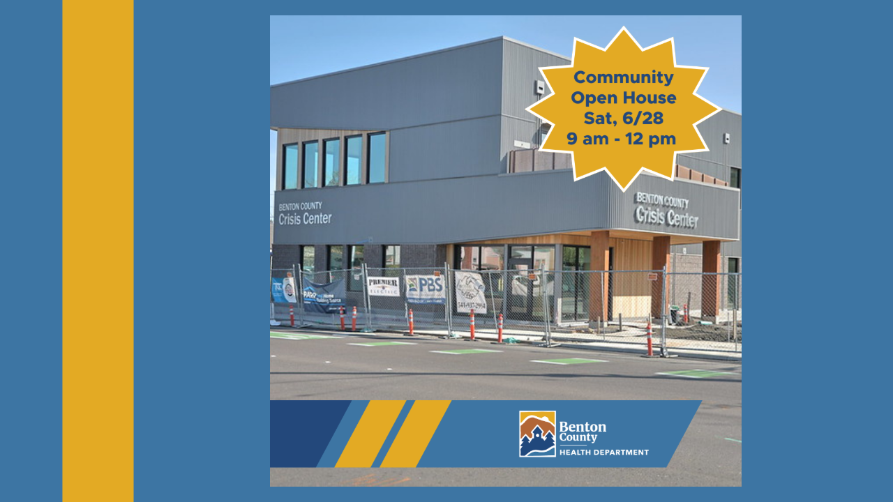 Exterior view of the Benton County Crisis Center; caption reads: Community Open House Saturday, 6/28, 9am - 12pm