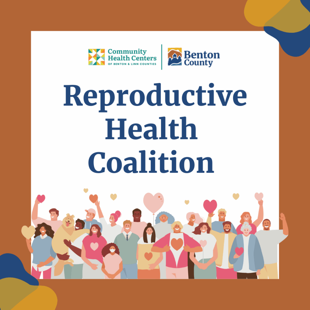 Reproductive Health Coalition banner with logos and diverse illustrated group holding heart symbols.
Transcribed Text:  "Community Health Centers of Benton & Linn Counties Benton County Reproductive Health Coalition"